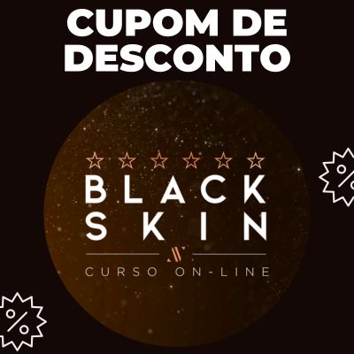 Black Skin da Ana Veiga Cupom de Desconto