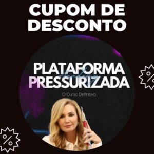 Plataforma Pressurizada Cupom de Desconto